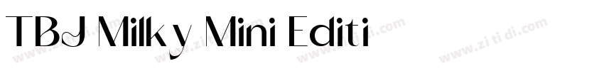 TBJ Milky Mini Editi字体转换 TBJ Milky Mini Editi字体转换
